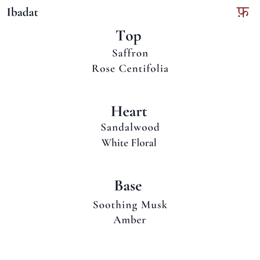 Ibadat - A devotion in saffron, rose and sandalwood. Stays close for hours